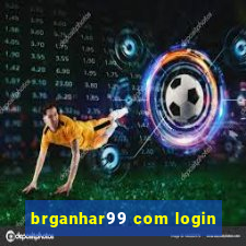 brganhar99 com login